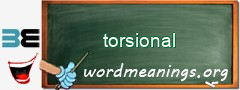 WordMeaning blackboard for torsional